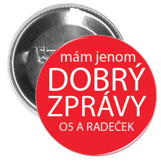 Placka Mám jenom dobrý zprávy