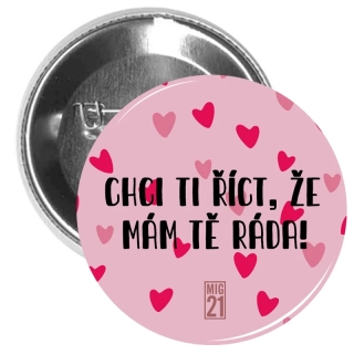 Placka Chci ti říct, že mám tě ráda